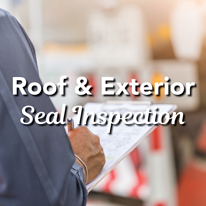 Roof and Exterior Seal Inspection