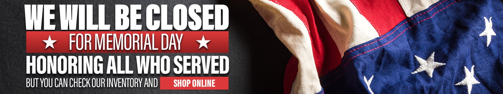 Memorial Day closed