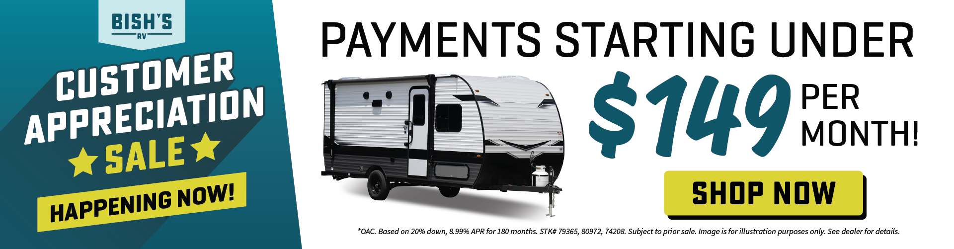 Payments starting under $149 per month OAC - Customer Appreciation Sale - Happening Now! - Bish's RV