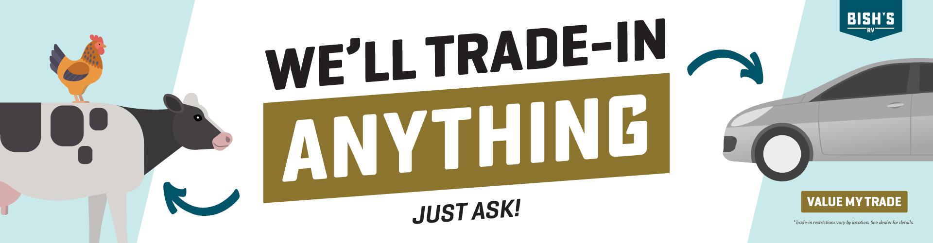 We'll trade-in anything - just ask!