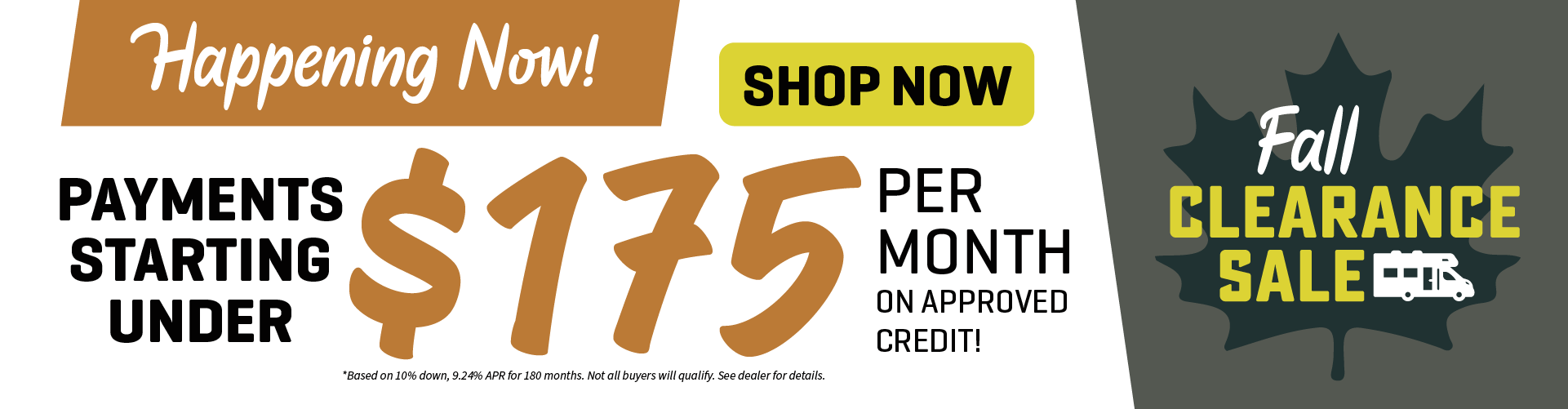 Fall Clearance Sale - Happening Now - Payments starting under $175 per month OAC