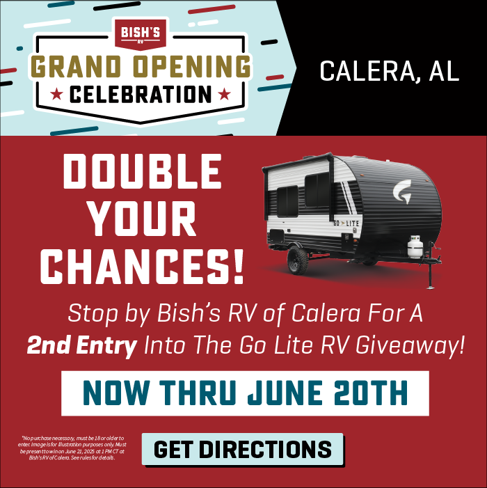 Get Another Entry into the RV Giveaway by coming to Bish's RV of Calera until June 20, 2025 - Grand Opening Sale - Bish's RV of Calera