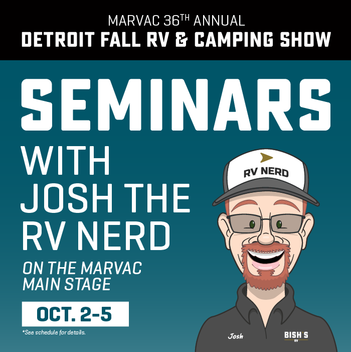 Seminars With Josh The RV Nerd - On the MARVAC Main Stage - Oc. 2-5, 2025
