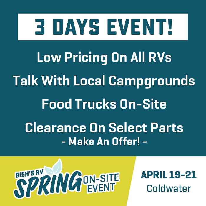 3 Day Event! Spring On-site Event - April 19-21, 2024 - Bish's RV of Coldwater