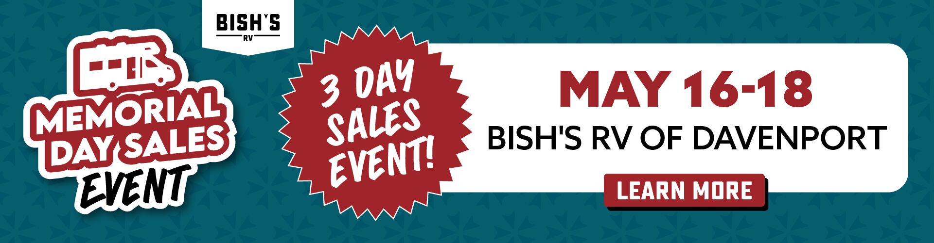 Memorial Day Sales Event - May 16-18, 2024 - Bish's RV of Davenport, IA