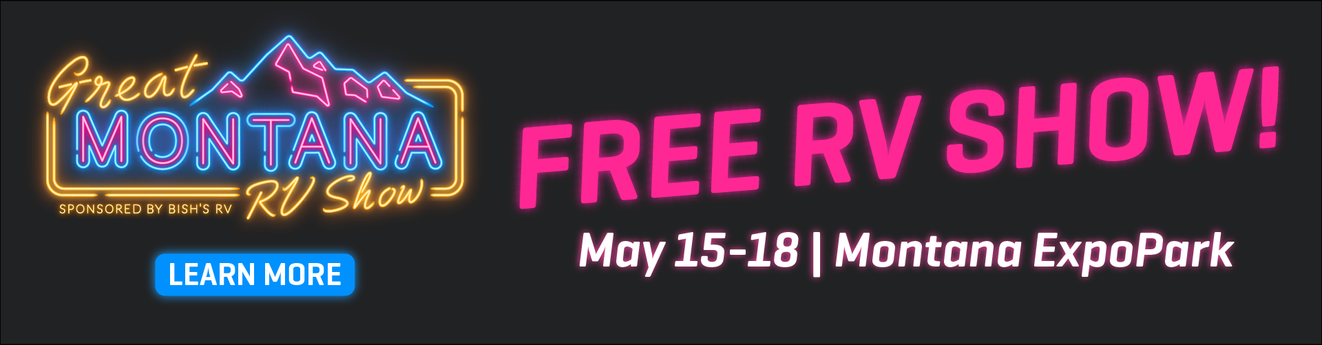 Free RV Show -2nd Annual Great Montana RV Show May 15-18 at Montana ExpoPark- Sponsored By BIsh's RV