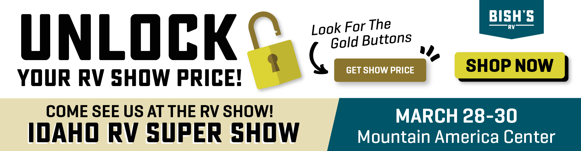 Unlock Your RV Show Price! Come to the Idaho RV Super Show - March 28-30 at the Hero Arena inside the Mountain America Center!