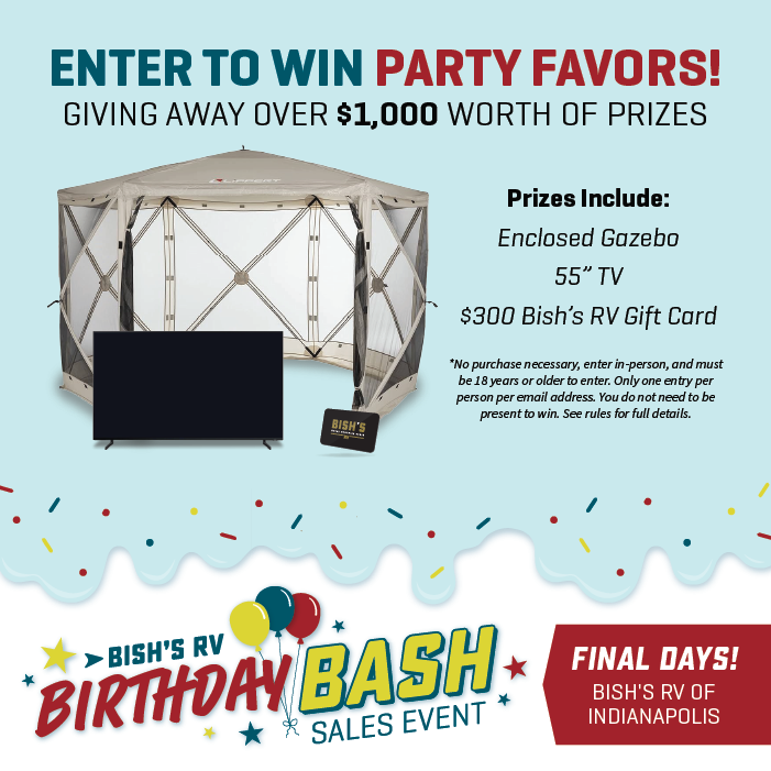 Enter to Win Prizes! Giving away over $1,000 Worth of Prizes - Birthday Bash Sales Event - Final Days - Bish's RV of Indianapolis in Anderson, IN