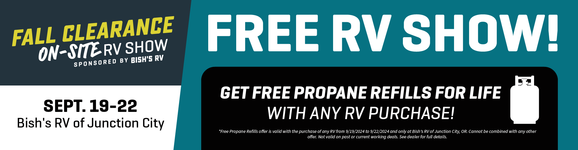 Receive Free Propane Refills for Life with any RV purchase - Fall Clearance On-Site RV Show - Sept. 19-22, 2024 - Bish's RV of Junction City