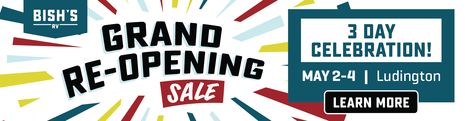 Grand Re-Opening Sale - May 2-4 - Bish's RV of Ludington, MI