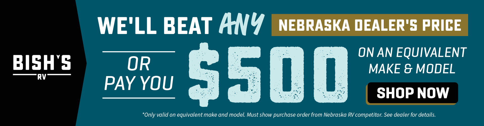 We'll Beat Any Nebraska Dealer's Price Or Pay You $500 On an Equivalent Make & Model - Bish's RV of Omaha - see details