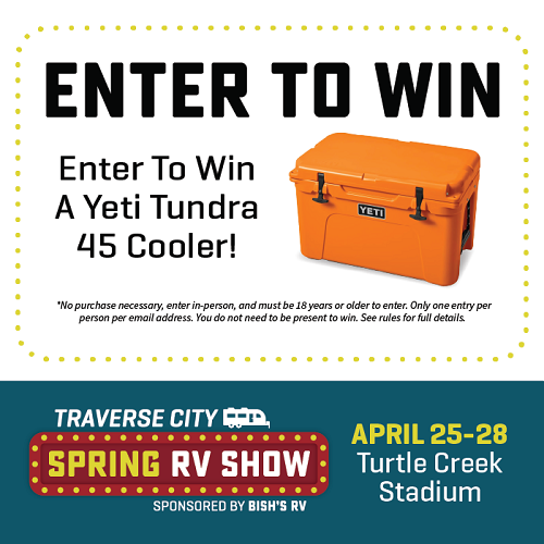 Enter To Win A Yeti Cooler during the Traverse City Spring RV Show - April 25-28 - Turtle Creek Stadium