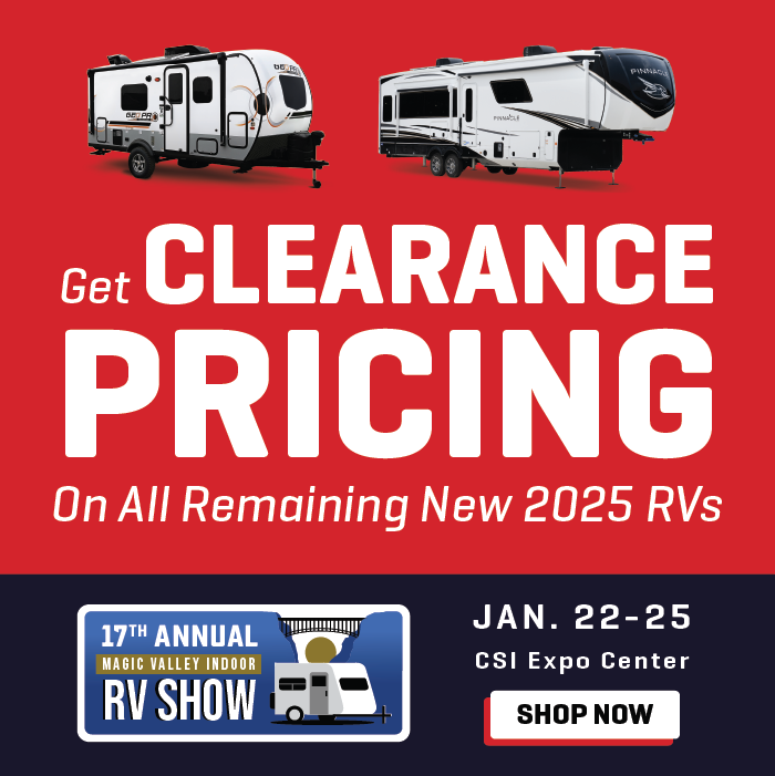 Get Clearance Pricing On All Remaining New 2024s - 16th Annual Magic Valley Indoor RV Show - Jan. 16-19, 2025 - CSI Expo Center