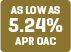 As Low As 5.24% APR OAC