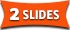 2 Slides
