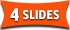 4 Slides