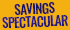 savings spectacular