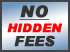 No Hidden Fees