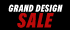 Grand Design Sale