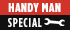Handy Man Specials