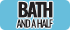 Bath and a half