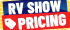 RV Show Pricing