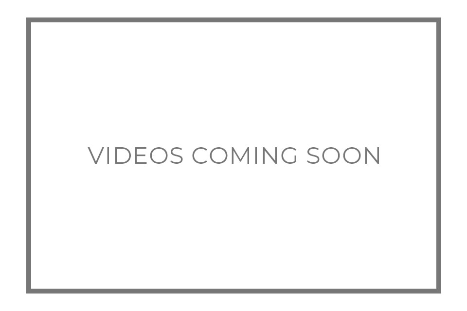 videos coming soon
