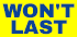 Won't Last