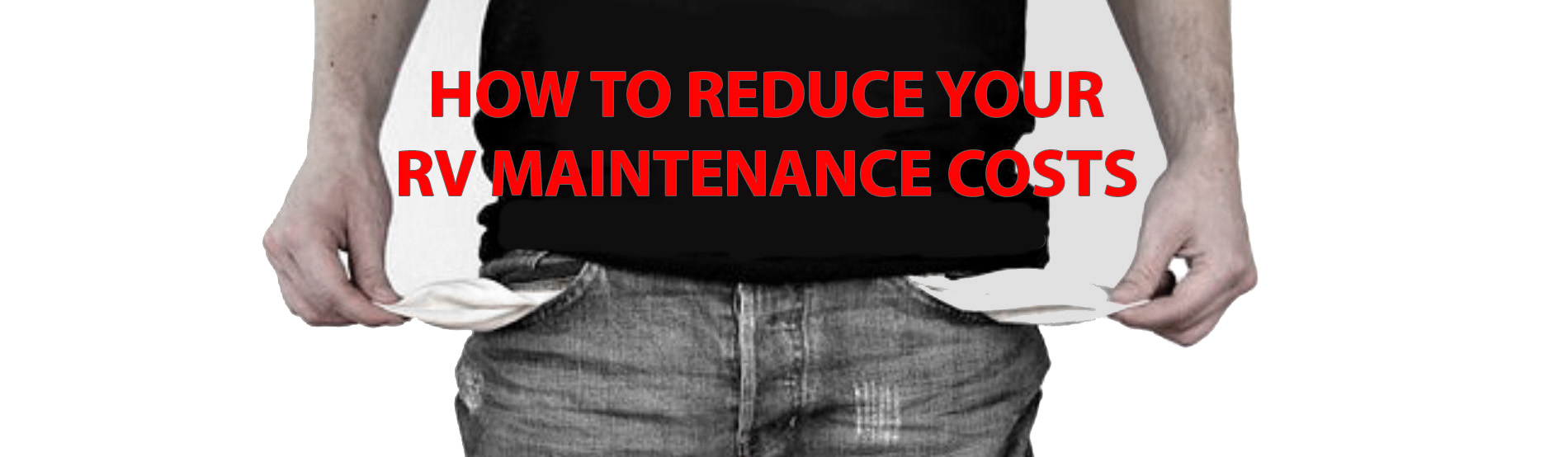 reduce rv maintenance costs