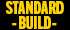 Standard Build