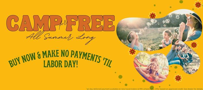 No Payments until Labor Day!