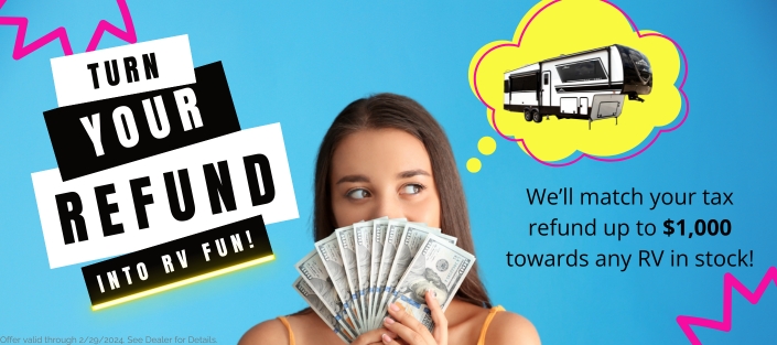 Turn your Tax Refund into RV FUN!!