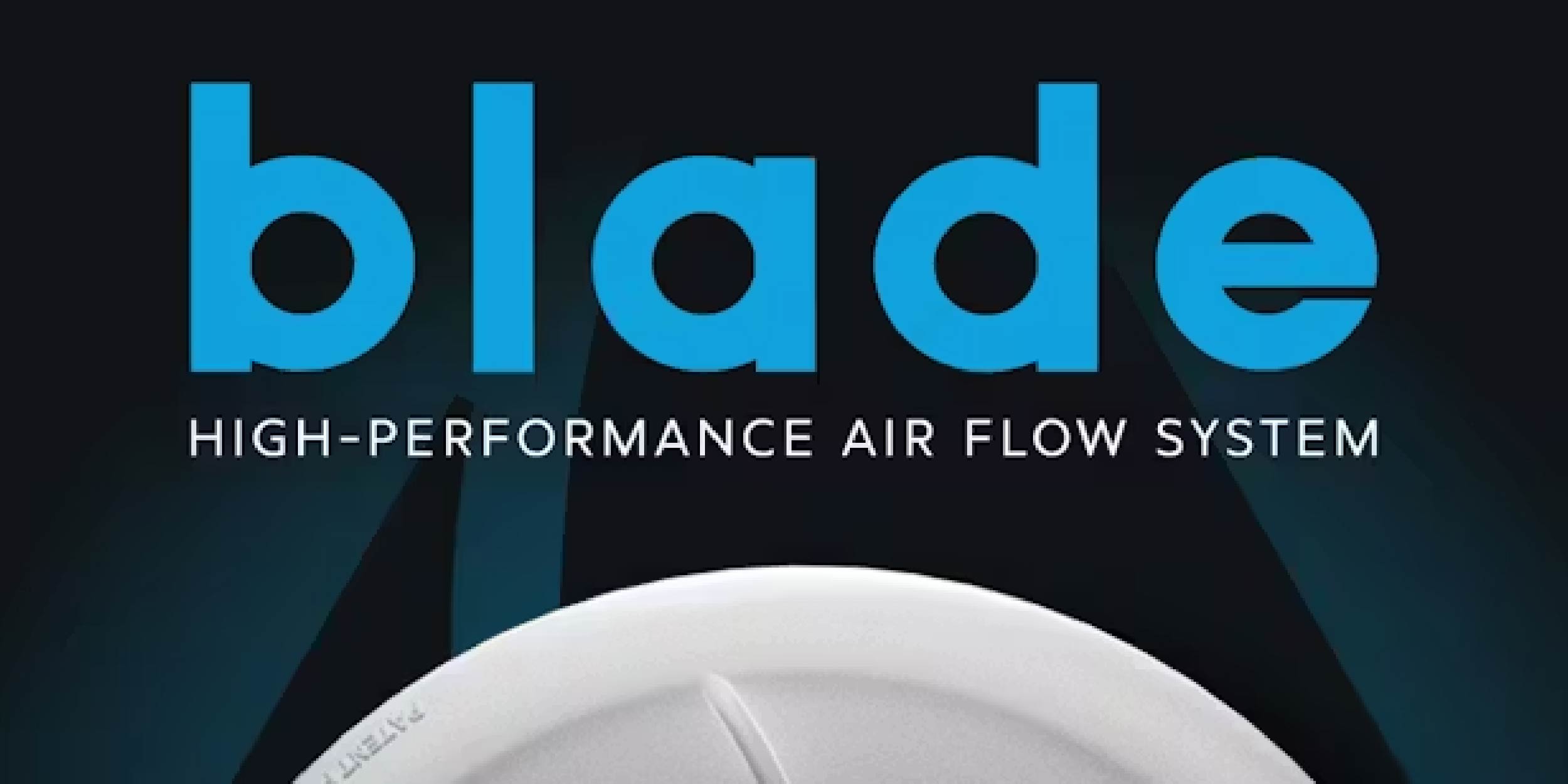 Blade High Performance Air Flow System