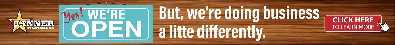 We're Open | Hanner RV Supercenter | Baird, TX