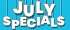 July Specials