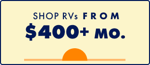Shop RVs For $400+/mo