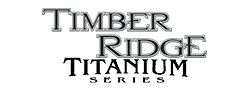 Timber Ridge Titanium Series