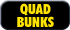 Quad Bunks