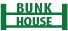 Bunk House