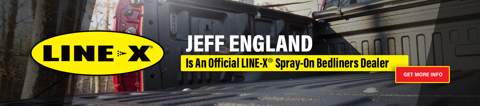 Jeff England is an Official Line-X Spray-On Bedliners Dealer - Click to Get More Info.