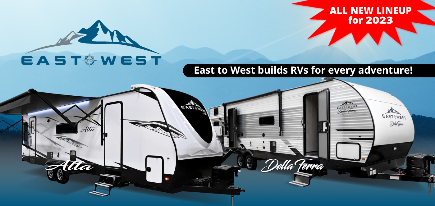 two EAST to WEST travel trailers