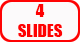  4 SLIDES