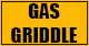  GAS GRIDDLE