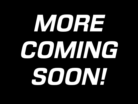 MORE COMING SOON!