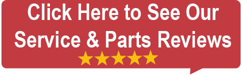 Click Here to See Our Service and Parts Reviews