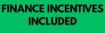 FINANCE INCENTIVE INCLUDED
