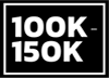 $100K - $150K