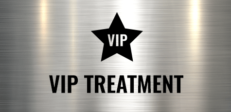 VIP Treatment