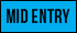 Mid Entry