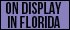 On Display in Florida